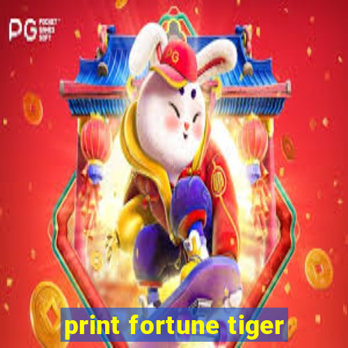 print fortune tiger