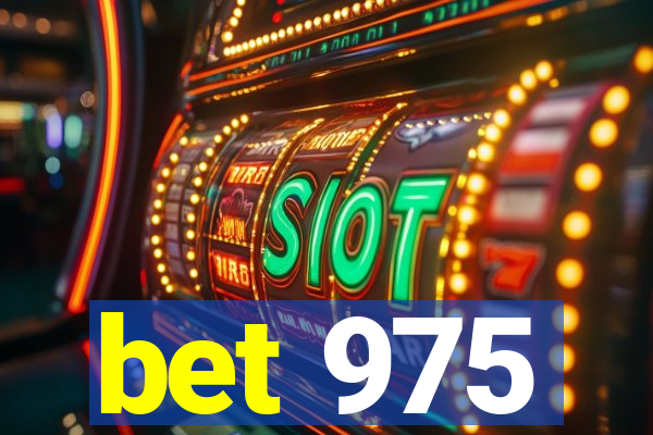 bet 975