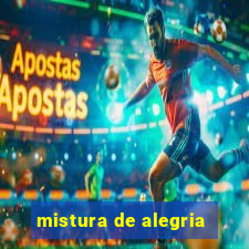 mistura de alegria