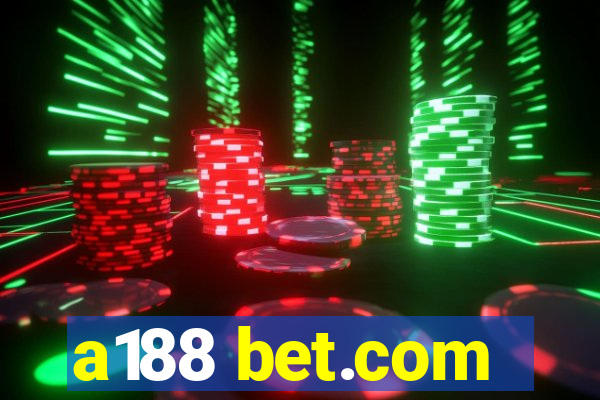 a188 bet.com