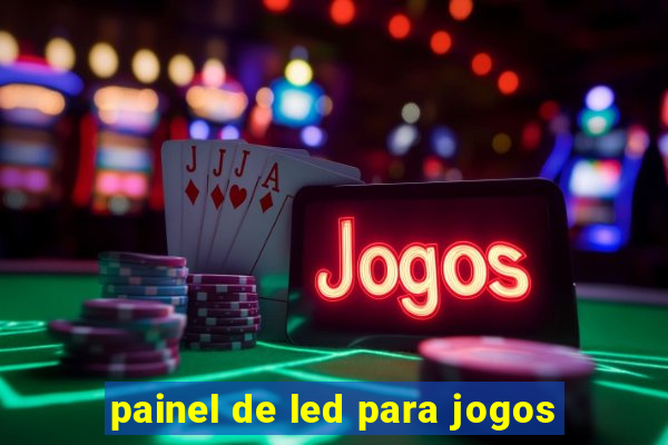 painel de led para jogos