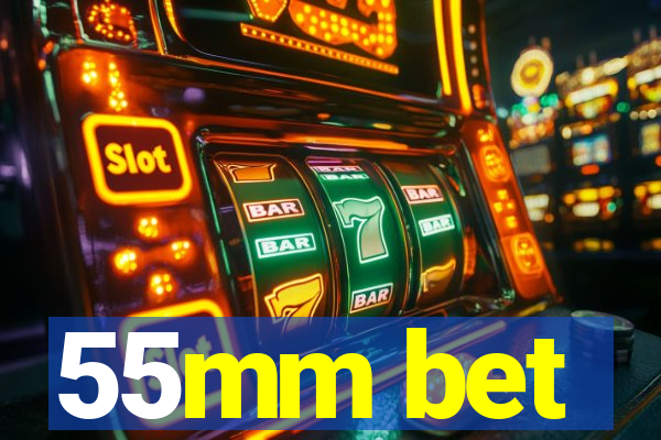 55mm bet