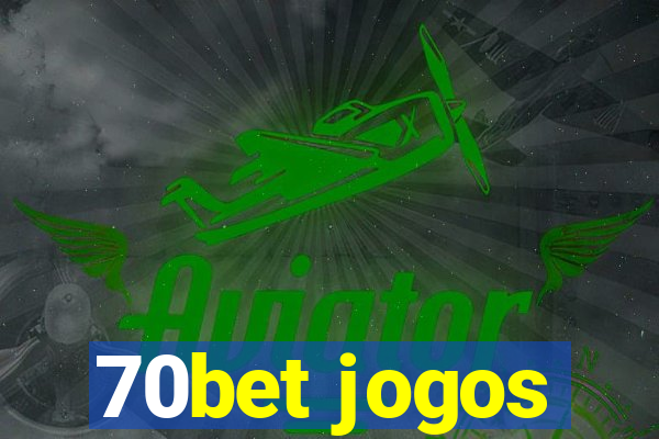 70bet jogos