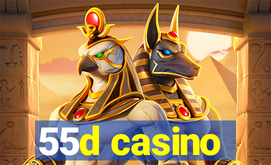 55d casino