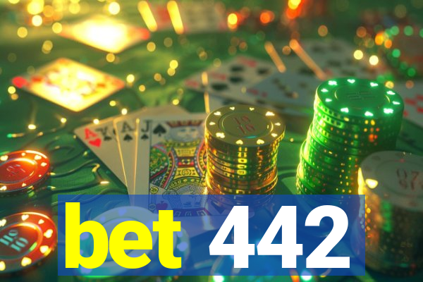 bet 442