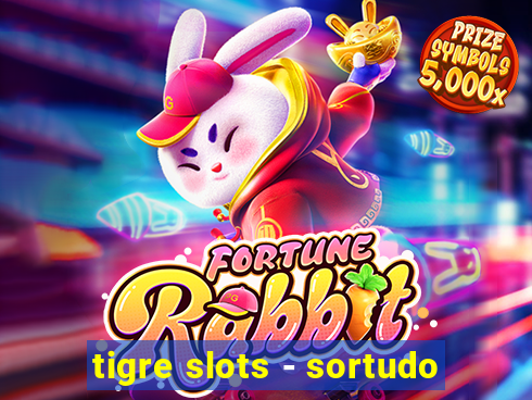 tigre slots - sortudo