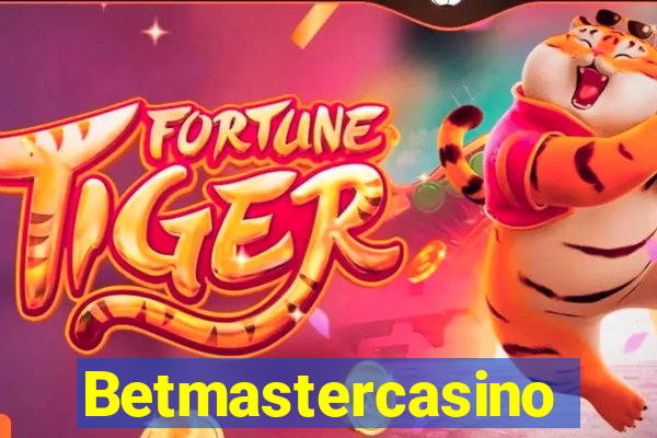 Betmastercasino