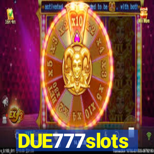 DUE777slots