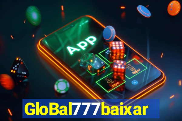 GloBal777baixar