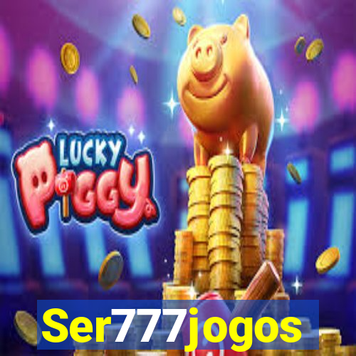 Ser777jogos