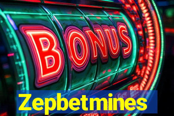 Zepbetmines