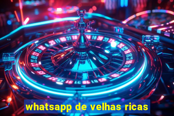 whatsapp de velhas ricas