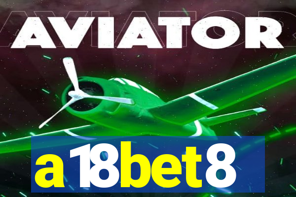 a18bet8