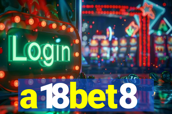 a18bet8