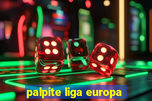 palpite liga europa