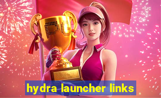 hydra launcher links