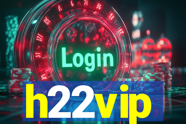 h22vip