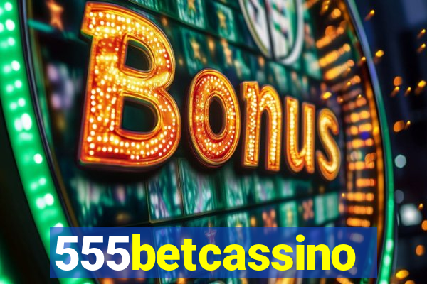 555betcassino