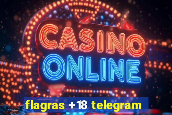 flagras +18 telegram