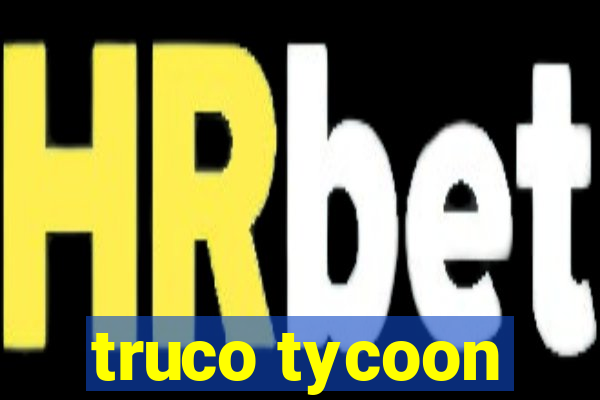 truco tycoon