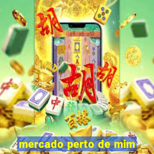 mercado perto de mim