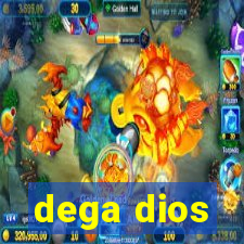 dega dios