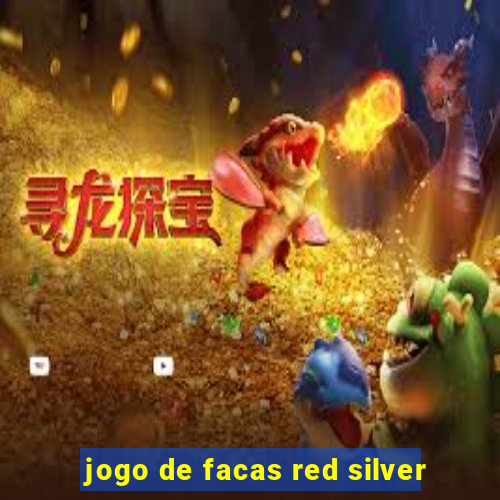 jogo de facas red silver