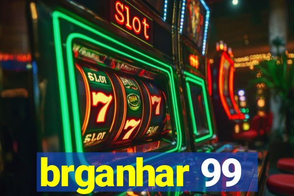 brganhar 99