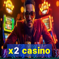 x2 casino