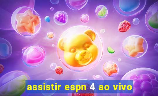 assistir espn 4 ao vivo