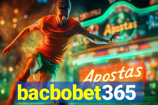 bacbobet365