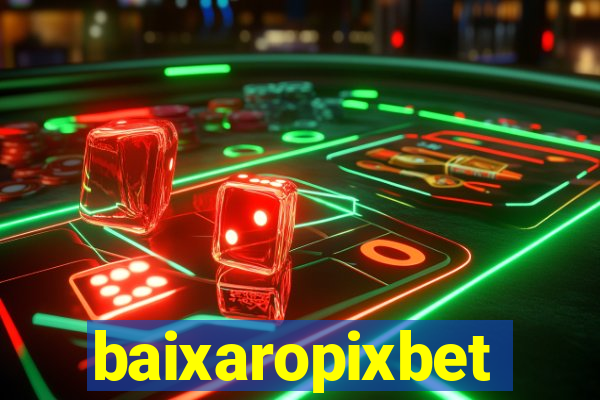 baixaropixbet