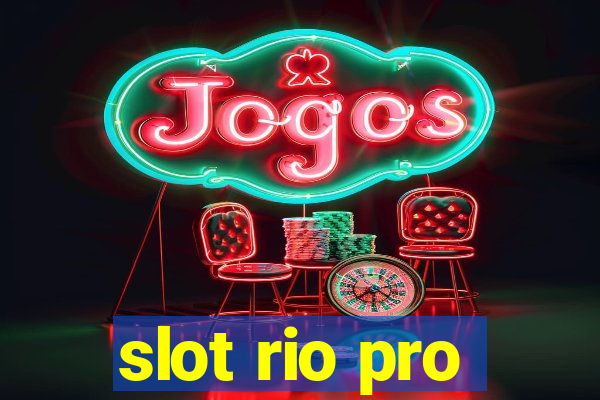 slot rio pro