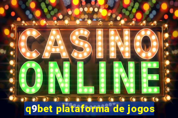 q9bet plataforma de jogos