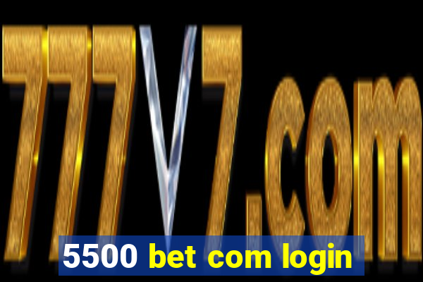 5500 bet com login