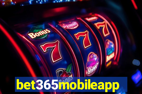 bet365mobileapp