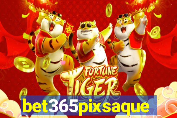 bet365pixsaque