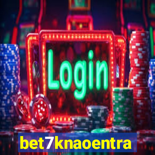 bet7knaoentra