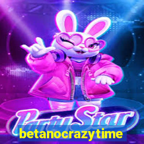 betanocrazytime