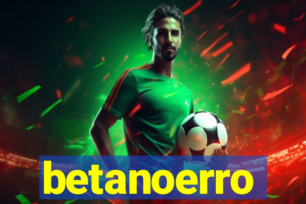 betanoerro