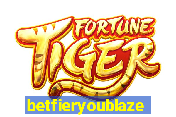 betfieryoublaze