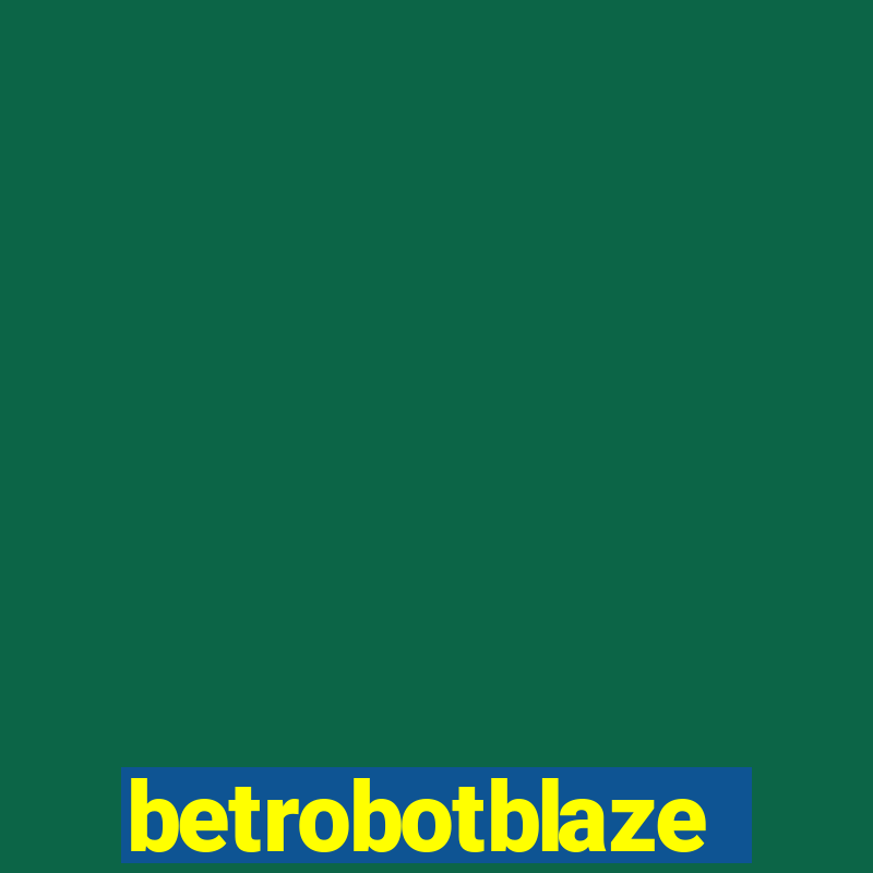 betrobotblaze