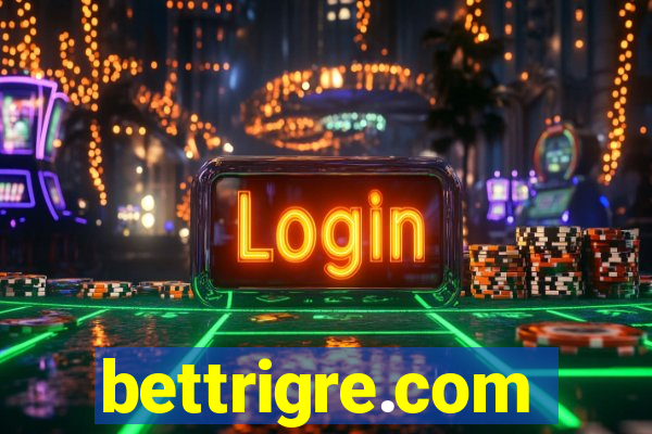 bettrigre.com