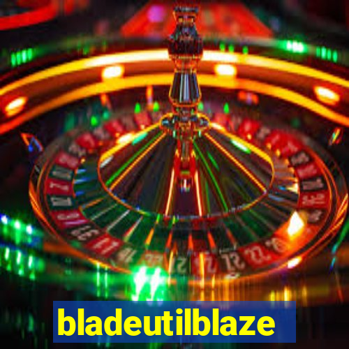 bladeutilblaze