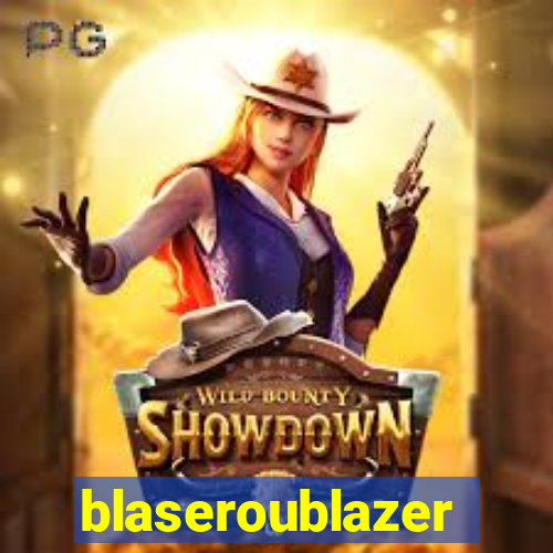 blaseroublazer