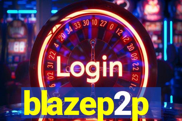 blazep2p