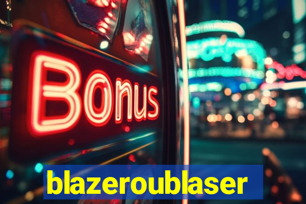 blazeroublaser