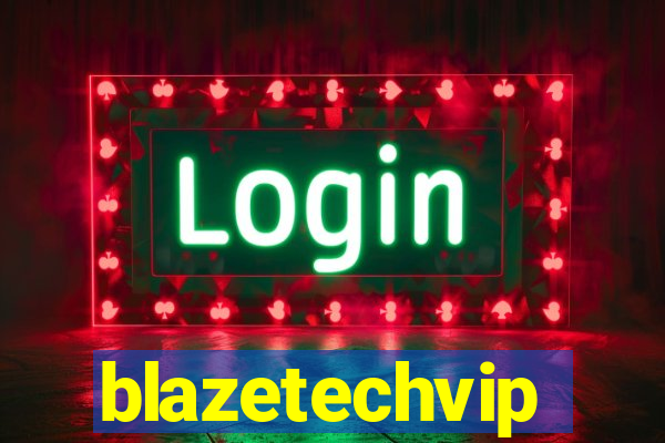 blazetechvip