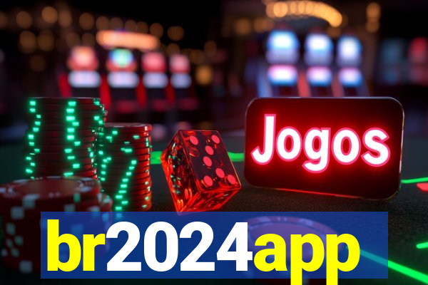 br2024app