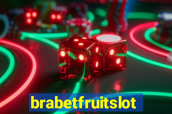 brabetfruitslot